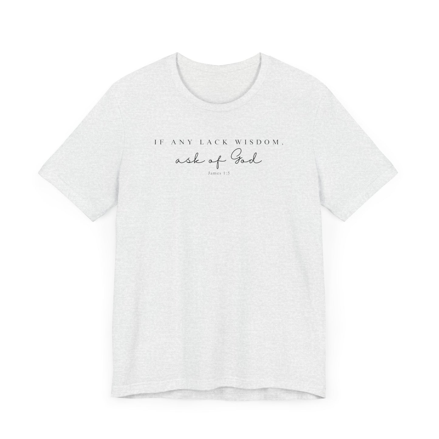 Ask of God T-Shirt | LDS Christian Apparel